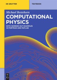 cover of the book Computational Physics: With Worked Out Examples in FORTRAN and MATLAB