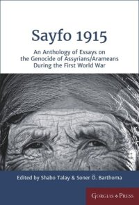 cover of the book Sayfo 1915: An Anthology of Essays on the Genocide of Assyrians/Arameans during the First World War