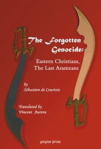 cover of the book The Forgotten Genocide: Eastern Christians, The Last Arameans