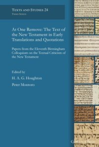 cover of the book At One Remove: The Text of the New Testament in Early Translations and Quotations: Papers from the Eleventh Birmingham Colloquium on the Textual Criticism of the New Testament