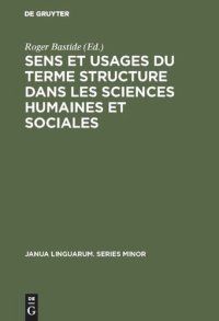 cover of the book Sens et usages du terme structure dans les sciences humaines et sociales