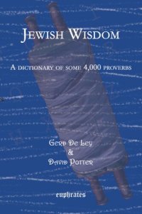 cover of the book Jewish Wisdom: A dictionary of some 4,000 proverbs