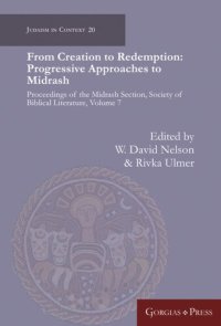 cover of the book From Creation to Redemption: Progressive Approaches to Midrash: Proceedings of the Midrash Section, Society of Biblical Literature, Volume 7