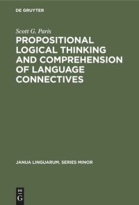 cover of the book Propositional logical thinking and comprehension of language connectives: A developmental analysis