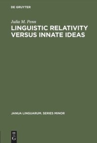 cover of the book Linguistic Relativity versus Innate Ideas: The Origins of the Sapir-Whorf Hypothesis in German Thought