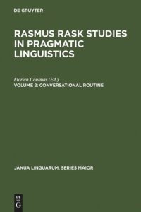 cover of the book Rasmus Rask Studies in Pragmatic Linguistics. Volume 2 Conversational Routine: Explorations in Standardized Communication Situations and Prepatterned Speech