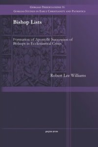 cover of the book Bishop Lists: Formation of Apostolic Succession of Bishops in Ecclesiastical Crises