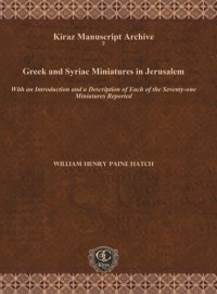 cover of the book Greek and Syriac Miniatures in Jerusalem: With an Introduction and a Description of Each of the Seventy-one Miniatures Reported