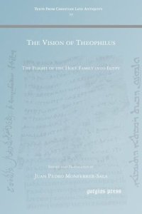 cover of the book The Vision of Theophilus: The Flight of the Holy Family into Egypt