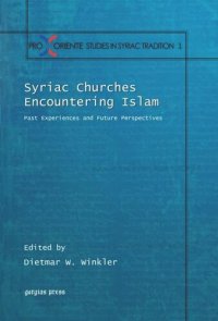 cover of the book Syriac Churches Encountering Islam: Past Experiences and Future Perspectives