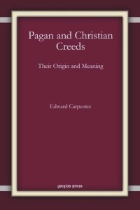 cover of the book Pagan and Christian Creeds: Their Origin and Meaning