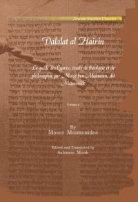 cover of the book Dalalat al Hairin: Le guide des Égarés; traité de théologie et de philosophie par Moïse ben Maimoun, dit Maïmonide