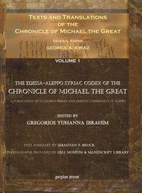 cover of the book Texts and Translations of the Chronicle of Michael the Great: Volume 1 Texts and Translations of the Chronicle of Michael the Great (1 of 11 volumes)