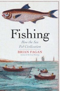 cover of the book Fishing: How the Sea Fed Civilization