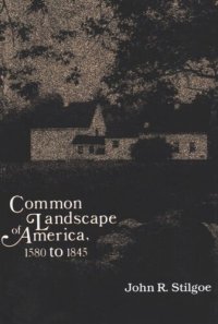 cover of the book Common Landscape of America, 1580-1845