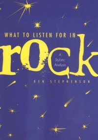 cover of the book What to Listen For in Rock: A Stylistic Analysis