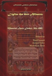 cover of the book L’église des deux Alliances: Mémorial Annie Jaubert (1912–1980)