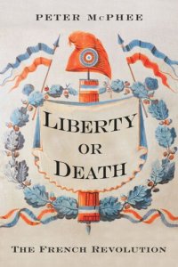 cover of the book Liberty or Death: The French Revolution