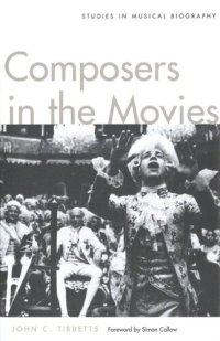 cover of the book Composers in the Movies: Studies in Musical Biography