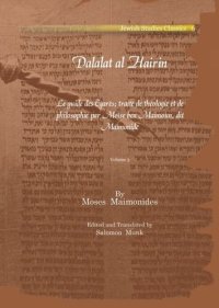 cover of the book Dalalat al Hairin: Le guide des Égarés; traité de théologie et de philosophie par Moïse ben Maimoun, dit Maïmonide