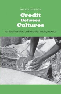 cover of the book Credit Between Cultures: Farmers, Financiers, and Misunderstanding in Africa