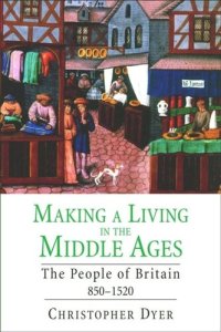 cover of the book Making a Living in the Middle Ages: The People of Britain 850†“1520