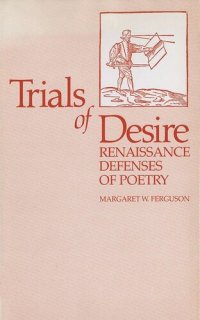 cover of the book Trials of Desire: Renaissance Defenses of Poetry