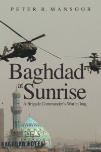 cover of the book Baghdad at Sunrise: A Brigade Commander's War in Iraq