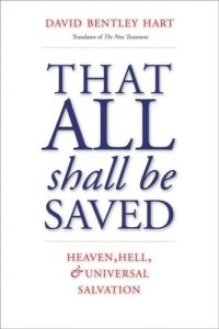 cover of the book That All Shall Be Saved: Heaven, Hell, and Universal Salvation