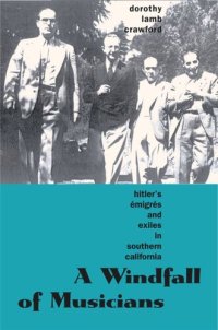 cover of the book A Windfall of Musicians: Hitler's Émigrés and Exiles in Southern California