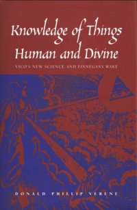 cover of the book Knowledge of Things Human and Divine: Vico’s New Science and "Finnegans Wake"