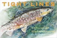 cover of the book Tight Lines: Ten Years of the Yale Anglers' Journal