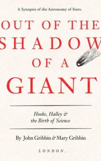 cover of the book Out of the Shadow of a Giant: Hooke, Halley, and the Birth of Science