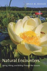 cover of the book Natural Encounters: Biking, Hiking, and Birding Through the Seasons