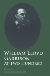 cover of the book William Lloyd Garrison at Two Hundred