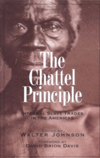 cover of the book The Chattel Principle: Internal Slave Trades in the Americas