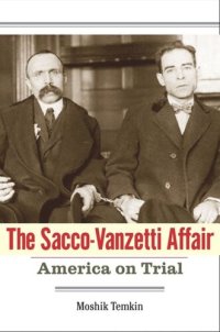 cover of the book The Sacco-Vanzetti Affair: America on Trial