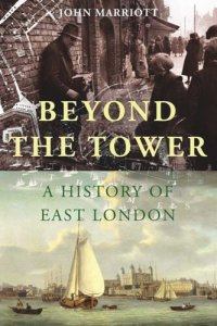 cover of the book Beyond the Tower: A History of East London