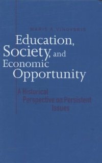 cover of the book Education, Society, and Economic Opportunity