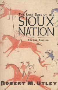 cover of the book The Last Days of the Sioux Nation: Second Edition