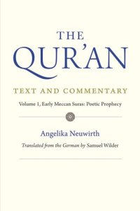 cover of the book The Qur'an: Text and Commentary, Volume 1: Early Meccan Suras: Poetic Prophecy