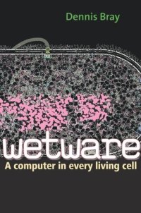 cover of the book Wetware: A Computer in Every Living Cell