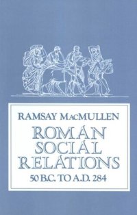 cover of the book Roman Social Relations, 50 B.C. to A.D. 284