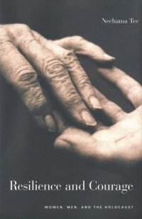 cover of the book Resilience and Courage: Women, Men, and the Holocaust