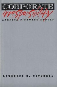 cover of the book Corporate Irresponsibility: America's Newest Export