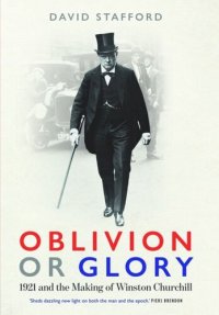 cover of the book Oblivion or Glory: 1921 and the Making of Winston Churchill