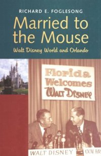 cover of the book Married to the Mouse: Walt Disney World and Orlando