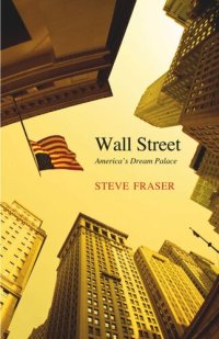 cover of the book Wall Street: America's Dream Palace