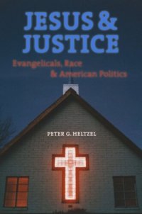 cover of the book Jesus and Justice: Evangelicals, Race, and American Politics