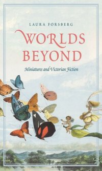 cover of the book Worlds Beyond: Miniatures and Victorian Fiction